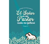 Cuaderno El Señor es mi Pastor: Agenda de Estudio Bíblico y Notas de Sermones con Registro de Lectura, Lista de Oraciones y Reflexión Bíblica