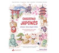 Cuaderno japonés para desconectar: 120 actividades para viajar a Japón desde casa