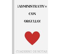 Cuaderno notas para Administrativ@s: Cuaderno de notas A5 rayado , con frases motivadoras en el interior,100 páginas, ideal para regalar, como diario, ... y mujer. (Cuadernos de notas de profesiones)