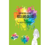 Cuaderno para colorear. Rock And Colors 5: Tu complemento perfecto para tu libro