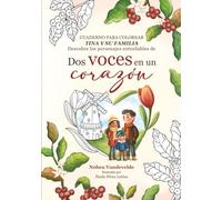 Cuaderno para colorear. Tina y su familia: Descubre los personajes entrañables de "Dos voces en un corazón"