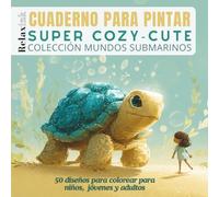 Cuaderno para pintar con Rotuladores Super Cozy - Cute: Mundos submarinos. 50 diseños para colorear para niños, jóvenes y adultos. Relájate de forma creativa