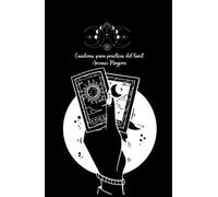 Cuaderno para prácticas del tarot Arcanos Mayores: Con hojas para estudio de cada arcano mayor y prácticas de lectura del tarot