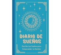 CUADERNO PARA SUEÑOS EN ESPAÑOL: Descubre los Mensajes de tu Inconsciente a Través de la Interpretación de tus Sueños | Contiene 100 Páginas en 6" x 9" de Tamaño