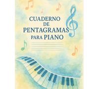 CUADERNO PAUTEADO PARA PIANO: Papel Pentagramado en Blanco para Piano | Contiene 100 Páginas con 4 Pentagramas Dobles por Página en 8,5" X 11" Pulgadas