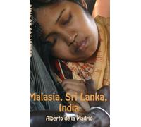 Cuadernos de viaje. Malasia, Sri Lanka, India