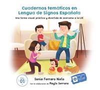 Cuadernos temáticos en Lengua de Signos Española. Volumen 1 (Versión Tecum): Una forma visual, práctica y divertida de acercarse a la LSE