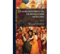 Cuadro histórico de la revolución mexicana