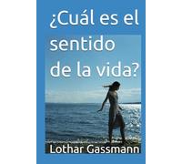 ¿Cuál es el sentido de la vida?