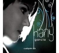 Cualquier Dia by Kany Garcia (2007-07-09)