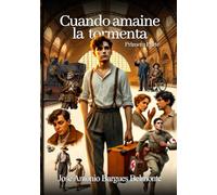 Cuando amaine la tormenta: Primera Parte