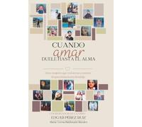 CUANDO AMAR DUELE HASTA EL ALMA: Doce mujeres que volvieron a sonreír después de la muerte de su hijo