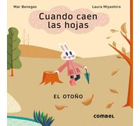 Cuando Caen Las Hojas. El Otoño / When the Leaves Fall. Autumn: Volume 1 (Las Estaciones)