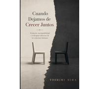 Cuando Dejamos de Crecer Juntos: Evolución, incompatibilidad y el desgaste silencioso de las relaciones humanas