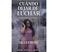 CUÁNDO DEJAR DE LUCHAR: (y aprender a confiar)