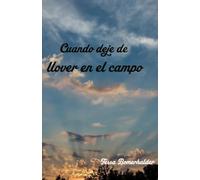 Cuando deje de llover en el campo