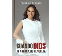 Cuando Dios Te Agarra, No Te Suelta