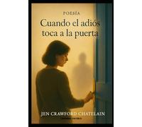 Cuando el adiós toca a la puerta: Poemas