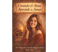 Cuando el alma aprende a amar (COLOR)