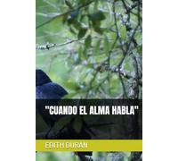 "CUANDO EL ALMA HABLA"