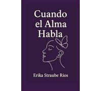 CUANDO EL ALMA HABLA