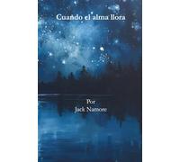 Cuando el alma llora