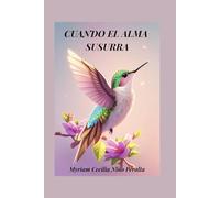 CUANDO EL ALMA SUSURRA