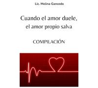 Cuando el amor duele, el amor propio salva. COMPILACIÓN