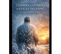 Cuando el Cuerpo se vuelve invierno: Elegía al Parkinson y a la luz que resiste