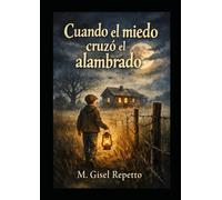 Cuando el miedo cruzó el alambrado