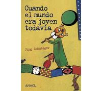 Cuando el mundo era joven todavía