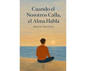 Cuando el Nosotros Calla, el Alma Habla
