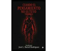 Cuando el pensamiento no es tuyo: La Trilogía Completa: Pack de terror psicológico y suspense sobrenatural