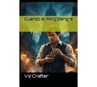 Cuando el Reloj Sangra: 1 (Tiempo Tenebroso)