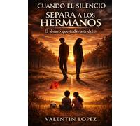 Cuando el Silencio Separa a los Hermanos: El abrazo que todavía te debo