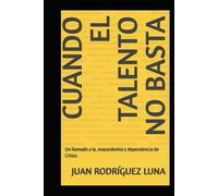 Cuando el talento no basta: Un llamado a la, mayordomía y dependencia de Cristo.