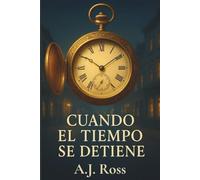 Cuando el Tiempo se Detiene