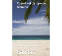 Cuando el tiempo se termina: Una invitación a mirar la vida con los del alma