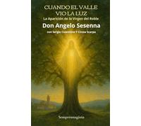 CUANDO EL VALLE VIO LA LUZ: La Aparición de la Virgen del Roble (Religione)
