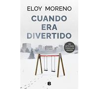 Cuando Era Divertido / When It Was Fun (Ediciones B)