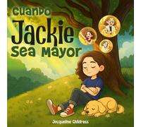 CUANDO JACKIE SEA MAYOR