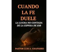 Cuando la Fe Duele- La Lucha Oculta de la Esposa de Job