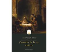 Cuando la fe se enfría: Devocional cristiano con espacio para escribir. 30 reflexiones y oraciones para reavivar la fe y volver a Dios (30 Días con Jesús)