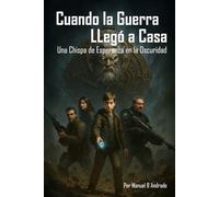Cuando la Guerra LLegó a Casa: Una Chispa de Esperanza en la Oscuridad (Teleport Wars)