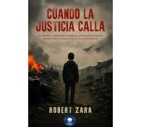 CUANDO LA JUSTICIA CALLA: UN THRILLER POLITICO DE VENGANZA, PODER Y CORRUPCION DONDE LA LEY SE CONVIERTE EN UN ARMA MORTAL