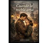 Cuando la niebla ama