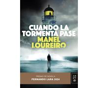 Cuando la tormenta pase: Premio de Novela Fernando Lara 2024 (Autores Españoles e Iberoamericanos)