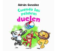 Cuando las palabras duelen (El camino emocional del pequeño león y su tío panda)