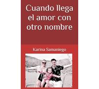 Cuando llega el amor con otro nombre