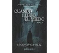 Cuando llegó el miedo. María: Una novela histórica de misterio, fe y oscuridad humana en la Edad Media durante la peste negra